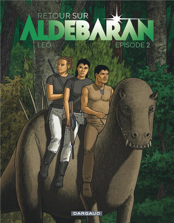 - RETOUR SUR ALDEBARAN - TOME 2 - EPISODE 2 - RETOUR SUR ALDEBARAN - TOME 2 - EPISODE 2